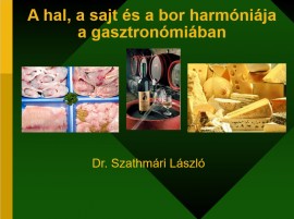 A hal, a sajt és a bor harmóniája a gasztronómiában