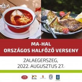 MA-HAL 46. Országos Halfőző Verseny (Zalaegerszeg 2022. augusztus 27.)
